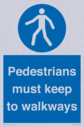 -pedestrians-must-keep-to-walkways-sign~